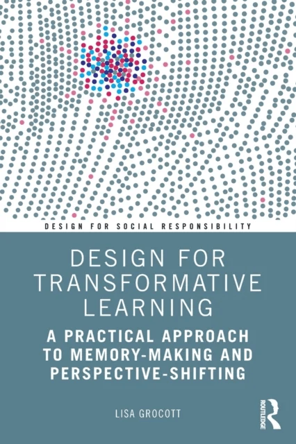 Design for Transformative Learning av Lisa Grocott