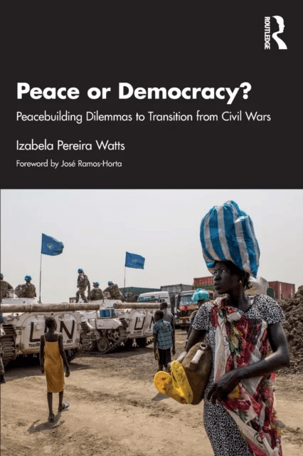 Peace or Democracy? av Izabela (University of Wollongong Australia Western Sydney University Australia) Pereira Watts