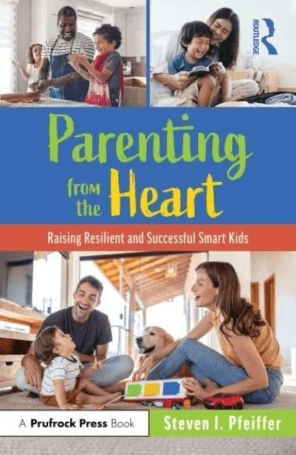 Parenting from the Heart av Steven I. (Florida State University USA) Pfeiffer