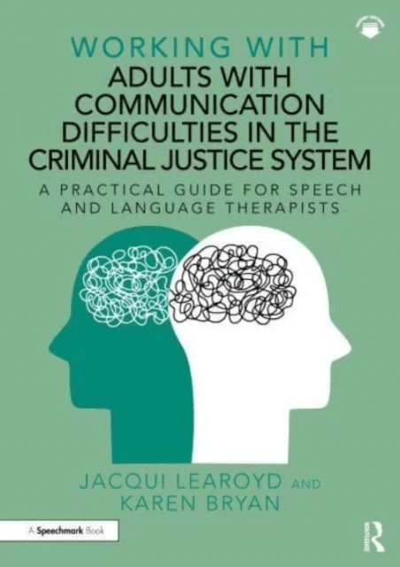 Working With Adults with Communication Difficulties in the Criminal Justice System av Jacqui Learoyd, Karen Bryan