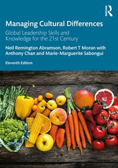 Managing Cultural Differences av Robert T. Moran, Neil Remington Abramson, Anthony Chan, Sabongui Marie-Marguerite