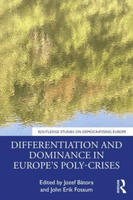 Differentiation and Dominance in Europe¿s Poly-Crises