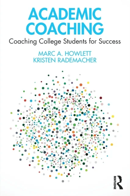 Academic Coaching av Marc A. Howlett, Kristen Rademacher