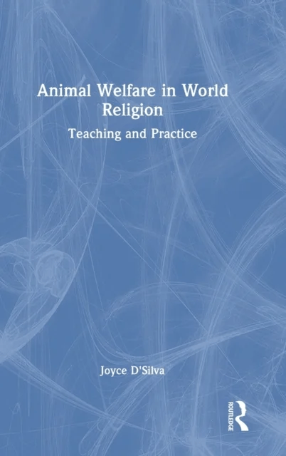 Animal Welfare in World Religion av Joyce (Compassion in World Farming UK) D'Silva