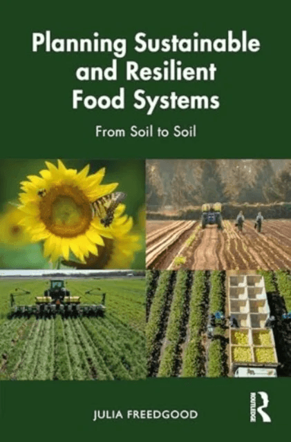 Planning Sustainable and Resilient Food Systems av Julia Freedgood