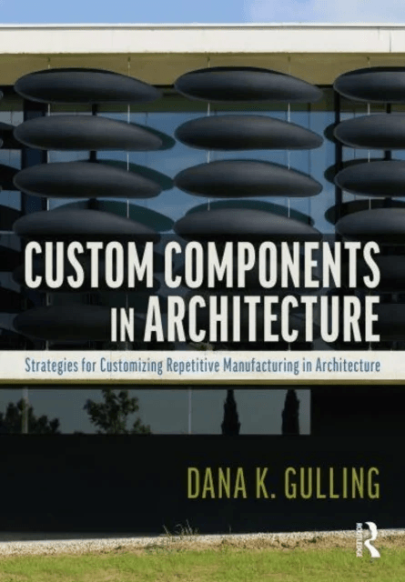 Custom Components in Architecture av Dana Gulling