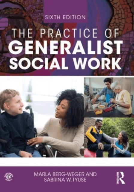 The Practice of Generalist Social Work av Marla Berg-Weger, Sabrina W (St Louis University Missouri USA) Tyuse
