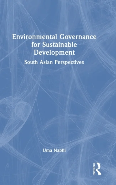 Environmental Governance for Sustainable Development av Uma Nabhi