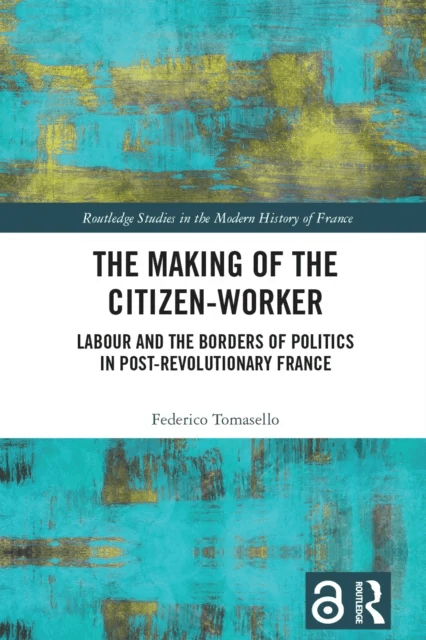 The Making of the Citizen-Worker av Federico (European University Institute) Tomasello