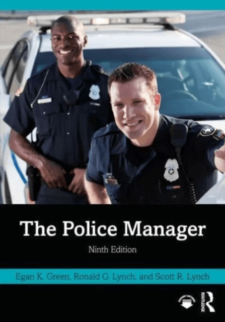 The Police Manager av Egan K. Green, Ronald G. Lynch, Scott R. Lynch