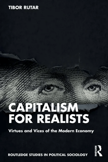 Capitalism for Realists av Tibor (University of Maribor Slovenia) Rutar