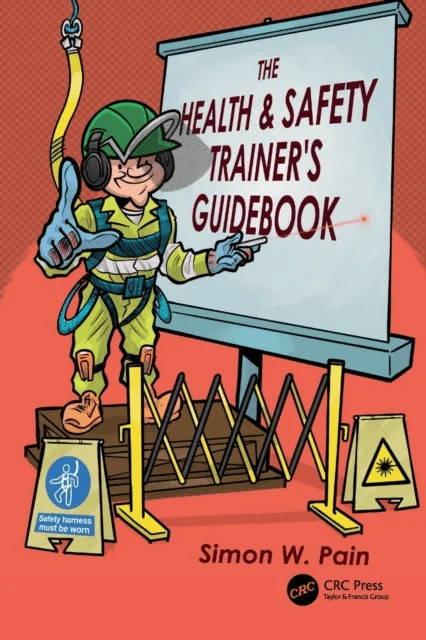 The Health and Safety Trainer's Guidebook av Simon Watson Pain