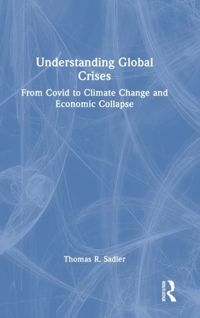 Understanding Global Crises av Thomas Sadler