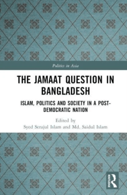 The Jamaat Question in Bangladesh