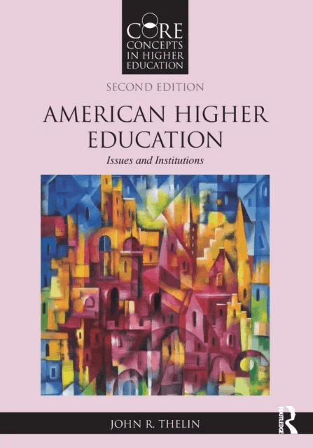 American Higher Education av John R. (The University of Kentucky USA) Thelin