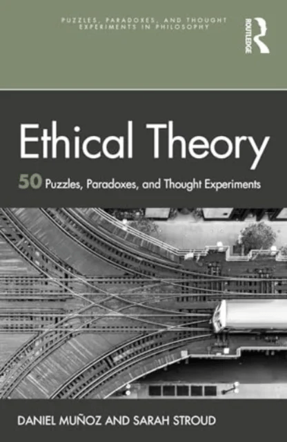 Ethical Theory av Daniel (University of North Carolina at Chapel Hill USA) Munoz, Sarah (University of North Carolina at Chapel Hill USA) Stroud