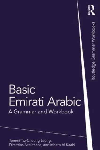 Basic Emirati Arabic av Tommi Tsz-Cheung Leung, Dimitrios Ntelitheos, Meera Al Kaabi