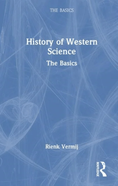 A History of Western Science av Rienk Vermij