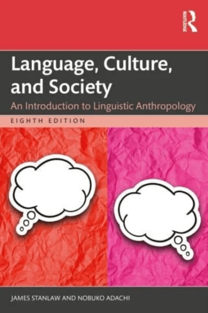 Language, Culture, and Society av James Stanlaw, Nobuko (Illinois State University USA) Adachi