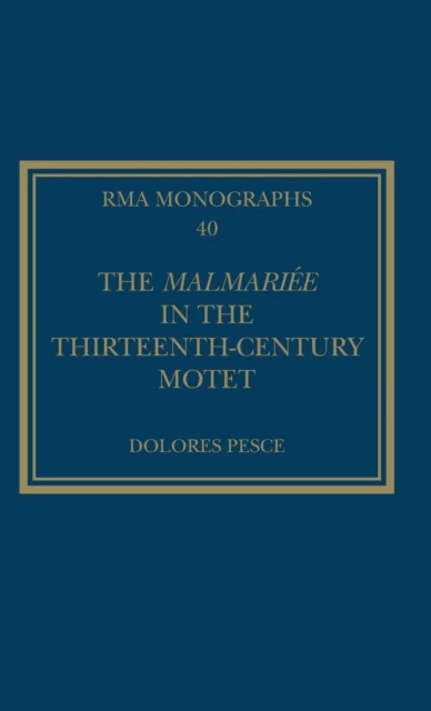 The Malmariee in the Thirteenth-Century Motet av Dolores Pesce