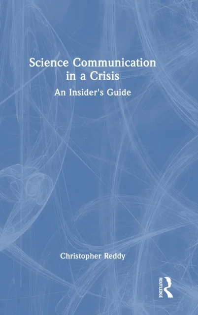 Science Communication in a Crisis av Christopher Reddy