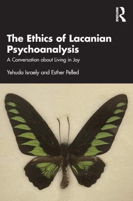 The Ethics of Lacanian Psychoanalysis av Yehuda Israely, Esther Pelled