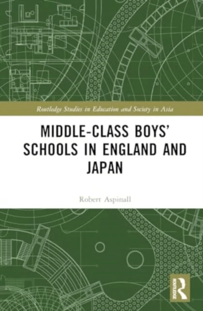 Middle-Class Boys¿ Schools in England and Japan av Robert Aspinall
