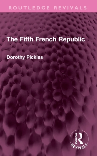The Fifth French Republic av Dorothy Pickles