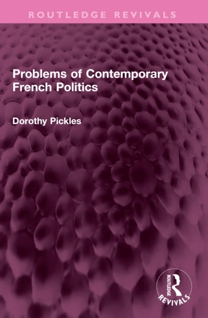 Problems of Contemporary French Politics av Dorothy Pickles