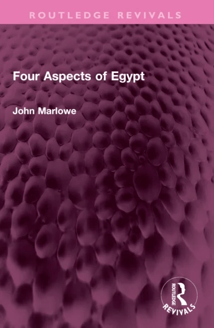 Four Aspects of Egypt av John Marlowe