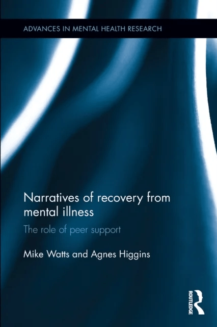 Narratives of Recovery from Mental Illness av Mike Watts, Agnes Higgins