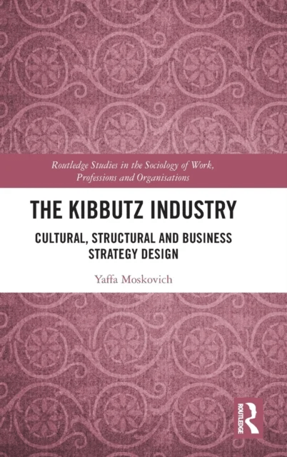 The Kibbutz Industry av Yaffa (Zefat Academic College Israel) Moskovich
