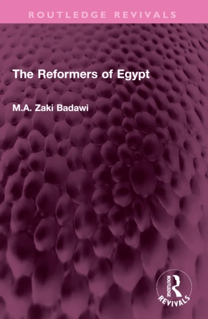The Reformers of Egypt av M.A. Zaki Badawi