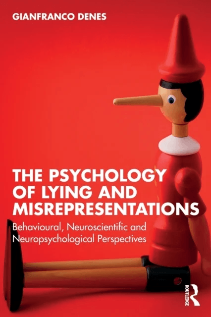 The Psychology of Lying and Misrepresentations av Gianfranco Denes