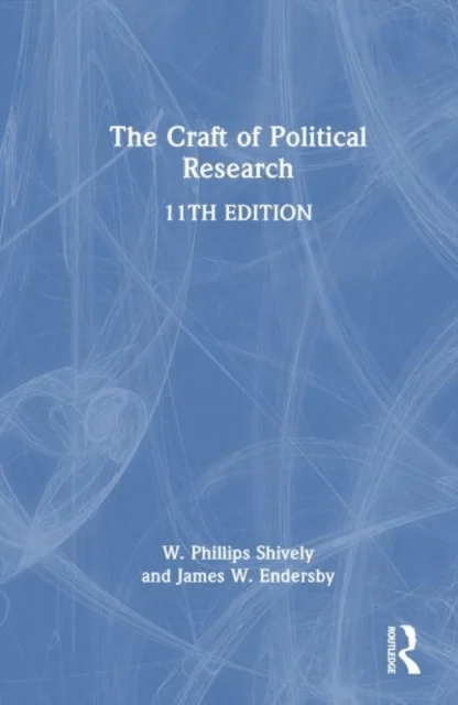 The Craft of Political Research av W. Phillips Shively, James W. Endersby