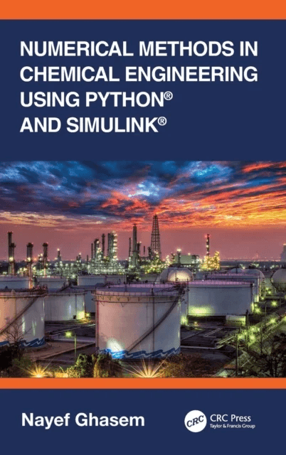 Numerical Methods in Chemical Engineering Using Python and Simulink av Nayef Ghasem