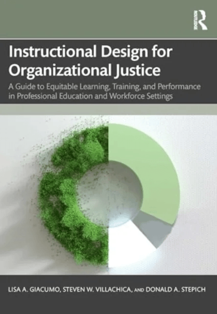Instructional Design for Organizational Justice av Lisa A. Giacumo, Steven W. Villachica, Donald A. Stepich