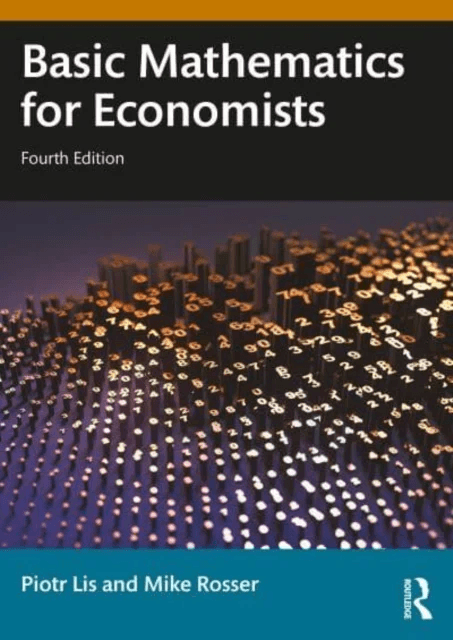 Basic Mathematics for Economists av Piotr Lis, Mike Rosser