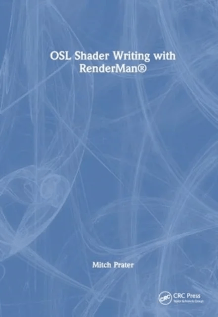 OSL Shader Writing with RenderMan¿ av Mitch Prater