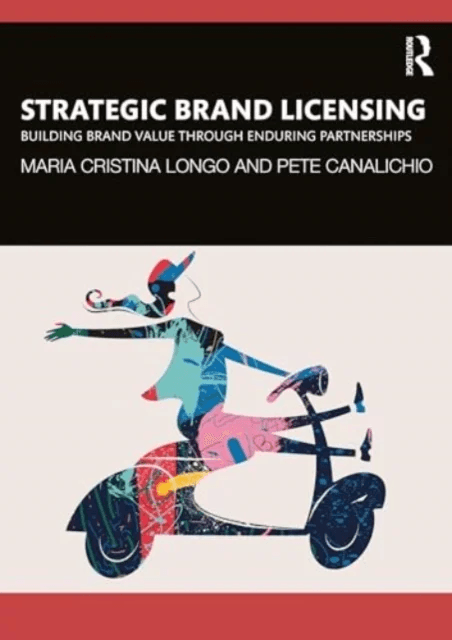 Strategic Brand Licensing av Maria Cristina Longo, Pete Canalichio