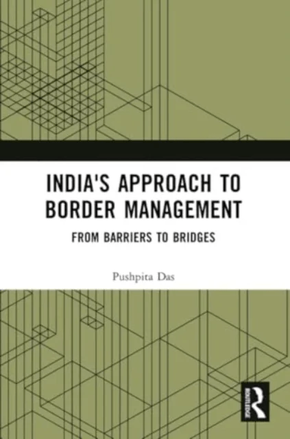 India's Approach to Border Management av Pushpita Das