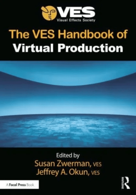 The VES Handbook of Virtual Production