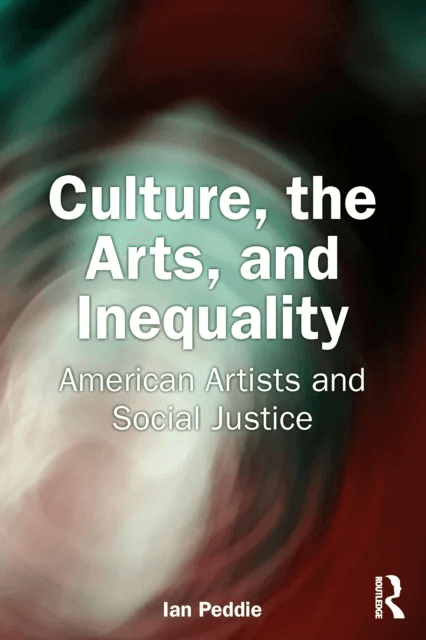 Culture, the Arts, and Inequality av Ian Peddie