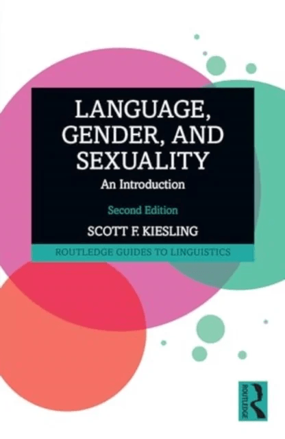 Language, Gender, and Sexuality av Scott F. Kiesling