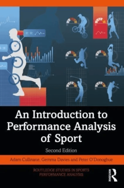 An Introduction to Performance Analysis of Sport av Adam Cullinane, Gemma Davies, Peter O'Donoghue