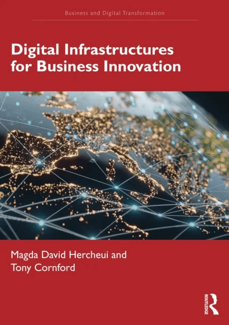 Digital Infrastructures for Business Innovation av Magda David Hercheui, Tony Cornford