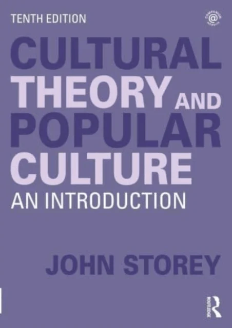 Cultural Theory and Popular Culture av John Storey