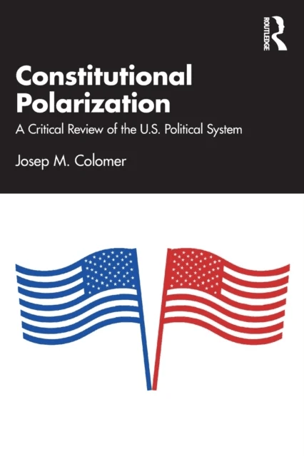 Constitutional Polarization av Josep M. (Georgetown University USA) Colomer