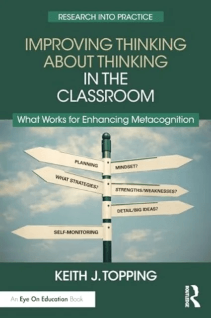 Improving Thinking About Thinking in the Classroom av Keith J. (University of Dundee UK) Topping