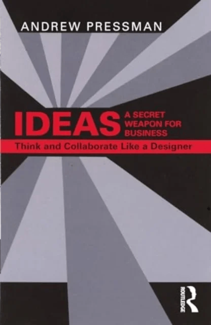 IDEAS¿A Secret Weapon for Business av Andrew (University of New Mexico USA) Pressman